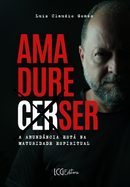 AMADURE-SER - A abundância está na maturidade espiritual