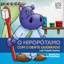 O Hipopótamo com o Dente Quebrado + Livro de Colorir