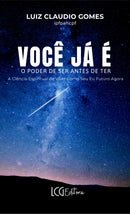 Você Já É - O poder de ser antes de ter