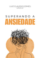 Superando A Ansiedade