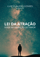Lei da Atração - Viver na vibração do amor